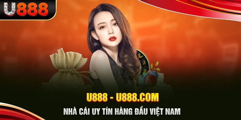 Hướng dẫn nạp lần đầu U888 nhanh chóng