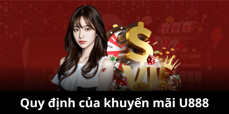 Quy định đối với khuyến mãi tại U888